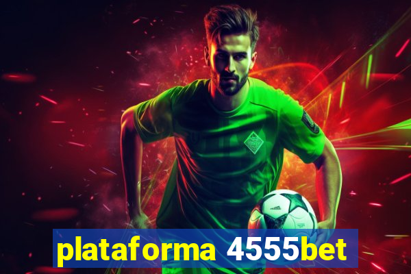 plataforma 4555bet